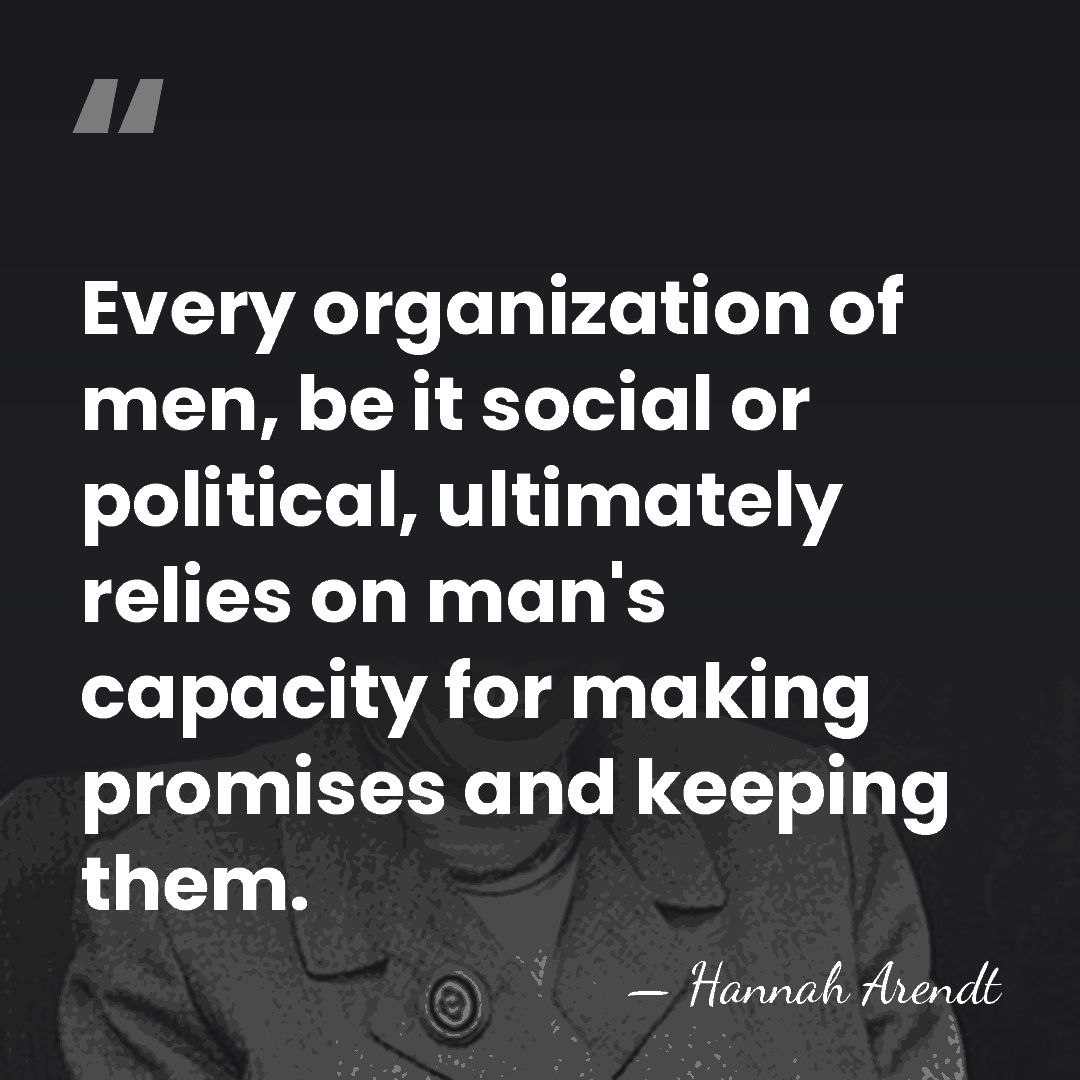 Every organization of men, be it social or political, ultimately relies on&hellip; - Hannah Arendt
