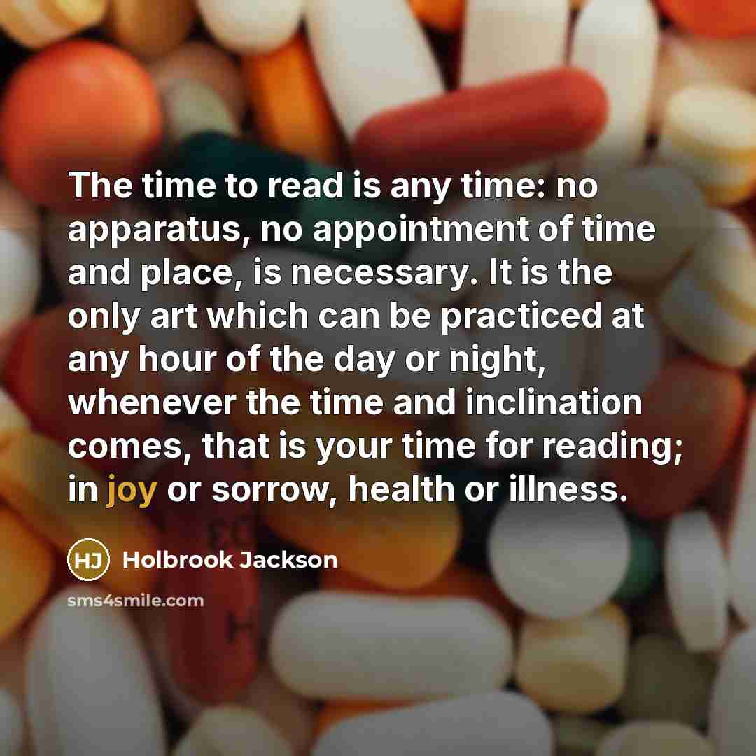 “The time to read is any time: no apparatus, no…” quote by Holbrook Jackson