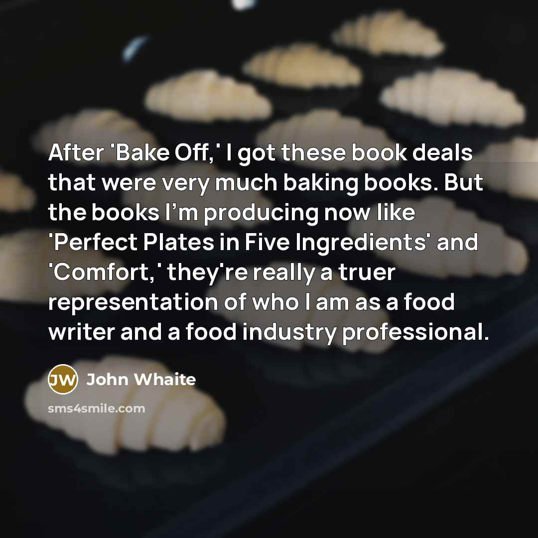 “After 'Bake Off,' I got these book deals that were…” quote by John Whaite