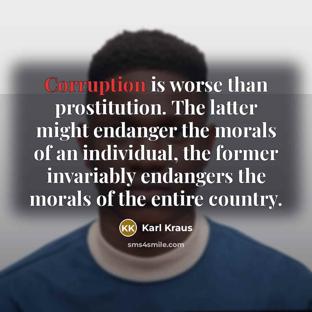 “Corruption is worse than prostitution. The latter might endanger the…” quote by Karl Kraus
