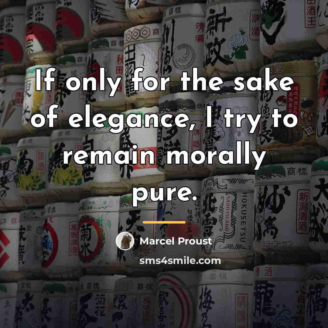 “If only for the sake of elegance, I try to…” quote by Marcel Proust