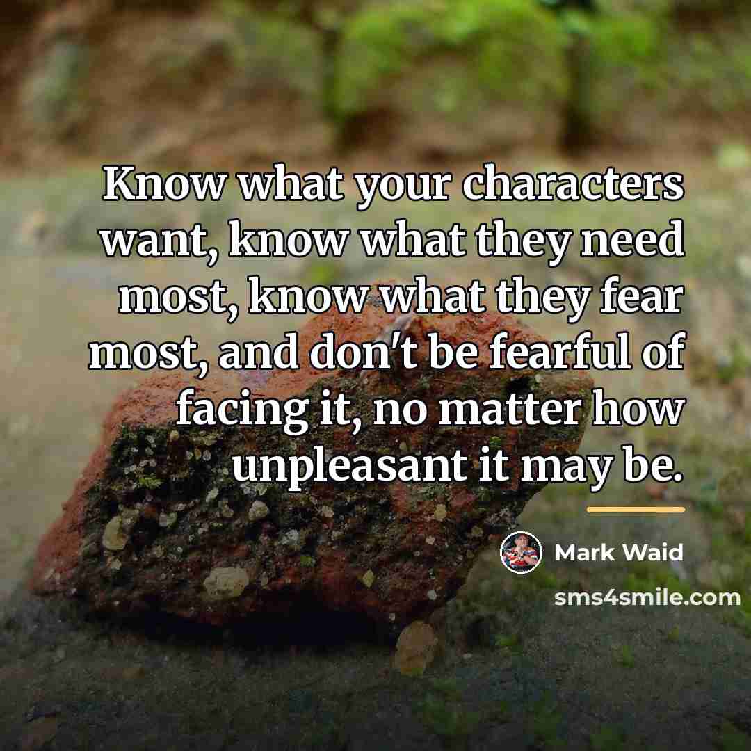 “Know what your characters want, know what they need most,…” quote by Mark Waid