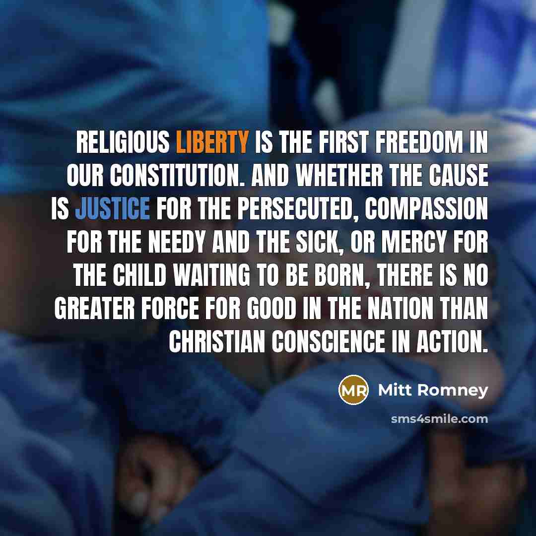 “Religious liberty is the first freedom in our Constitution. And…” quote by Mitt Romney