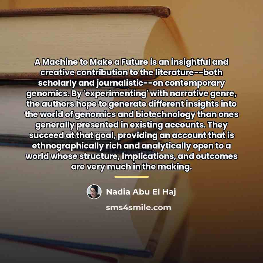 “A Machine to Make a Future is an insightful and…” quote by Nadia Abu El Haj