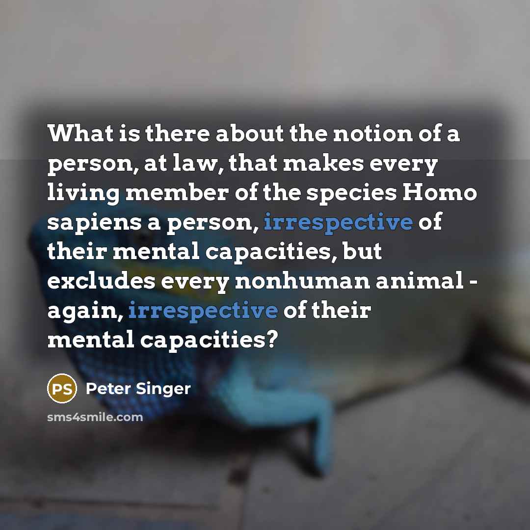 “What is there about the notion of a person, at…” quote by Peter Singer