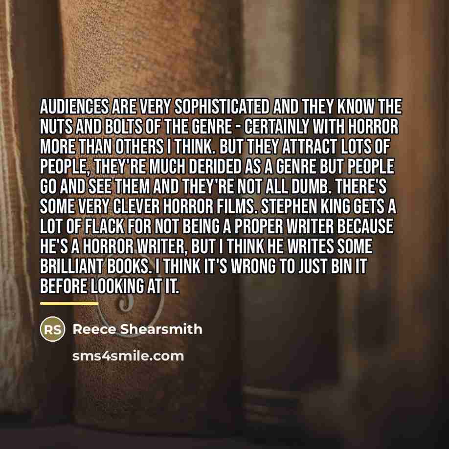 “Audiences are very sophisticated and they know the nuts and…” quote by Reece Shearsmith