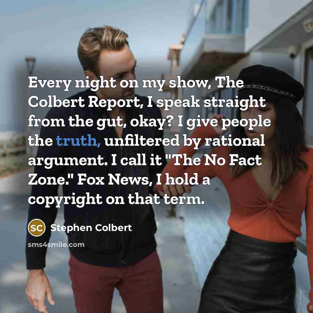 “Every night on my show, The Colbert Report, I speak…” quote by Stephen Colbert