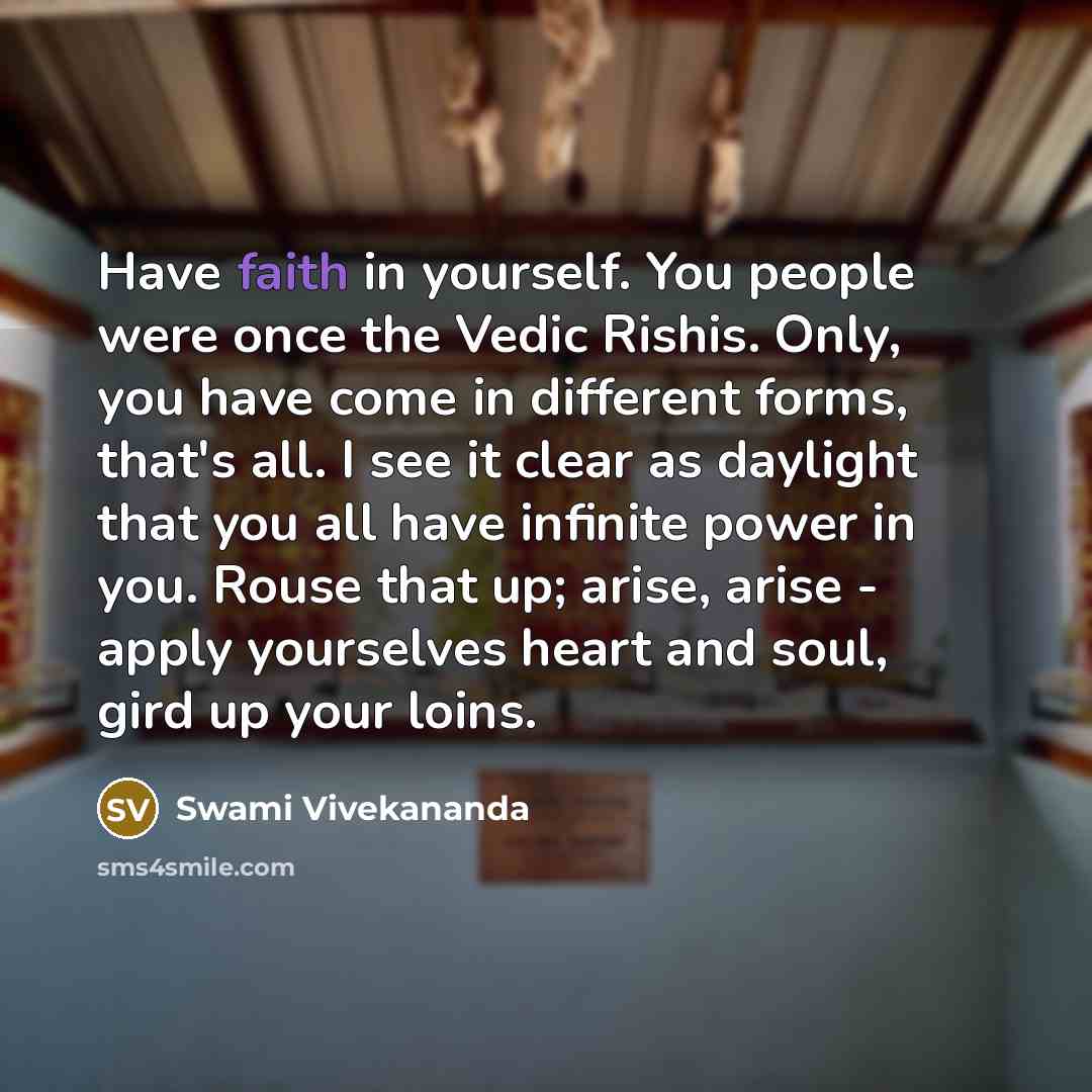 “Have faith in yourself. You people were once the Vedic…” quote by Swami Vivekananda