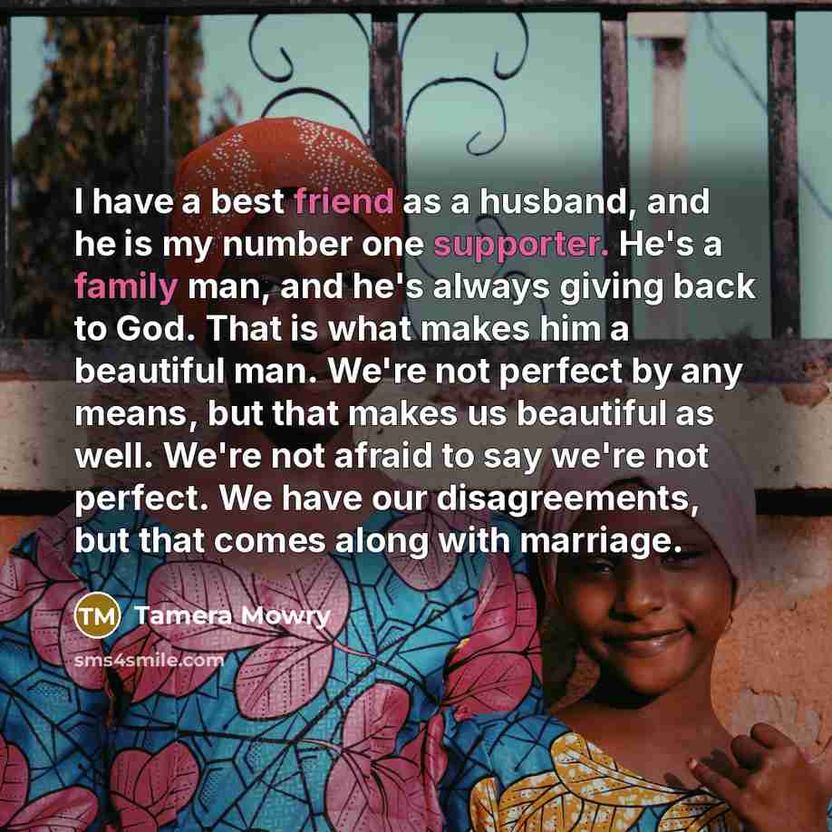 “I have a best friend as a husband, and he…” quote by Tamera Mowry