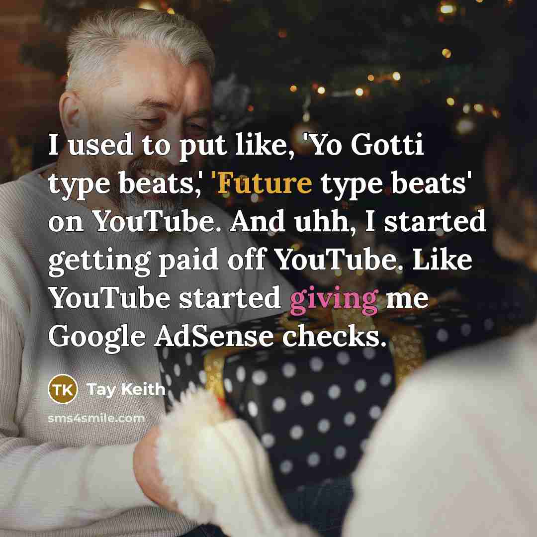 “I used to put like, 'Yo Gotti type beats,' 'Future…” quote by Tay Keith