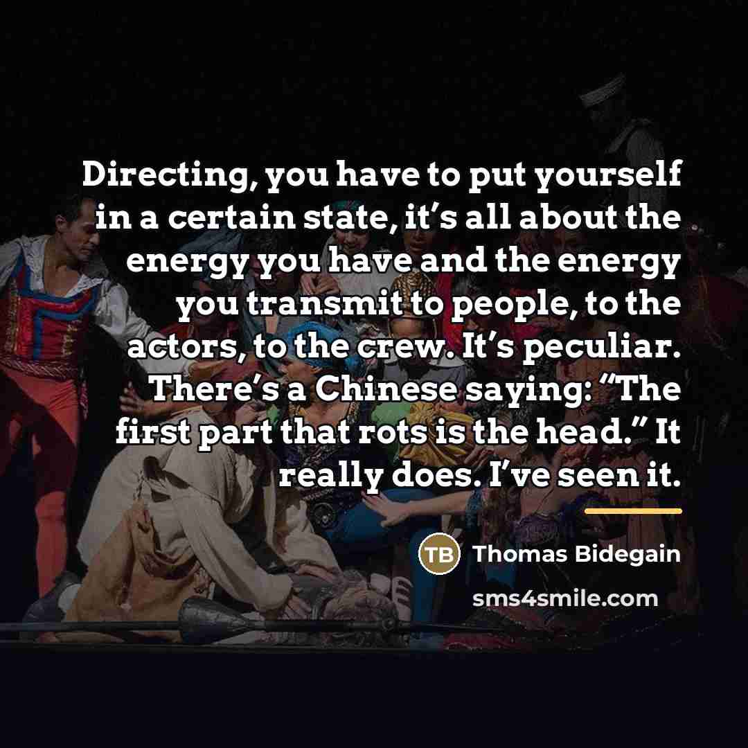 “Directing, you have to put yourself in a certain state,…” quote by Thomas Bidegain