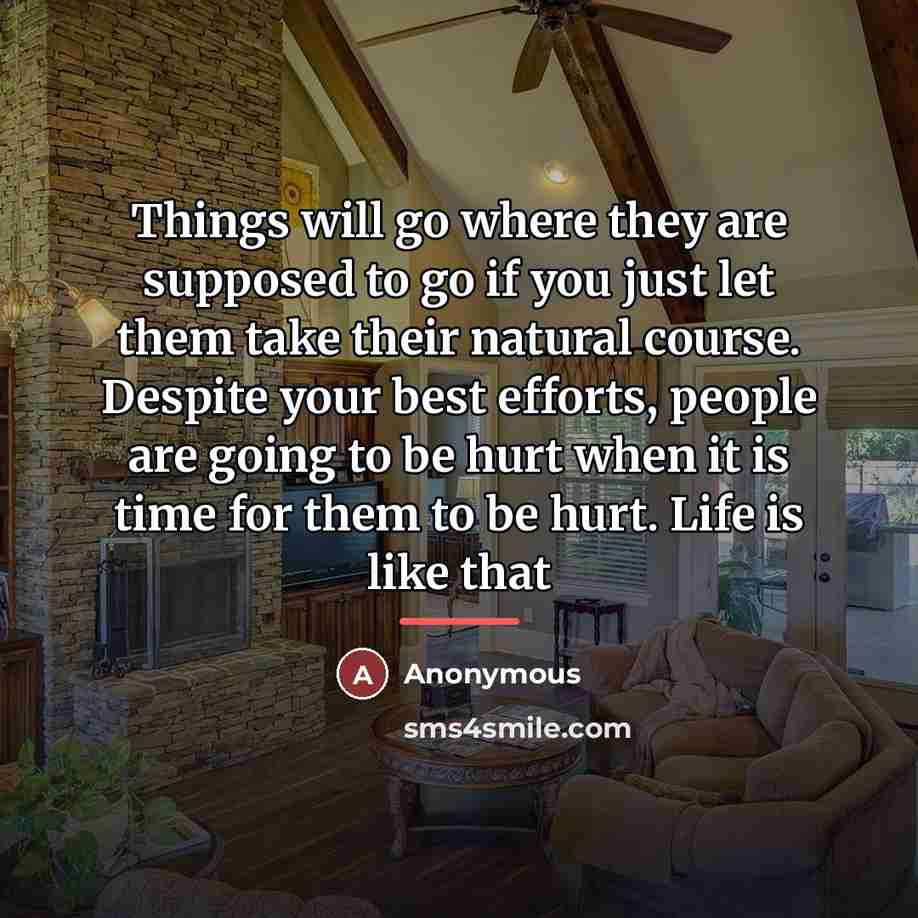 “Things will go where they are supposed to go if…” quote by Anonymous