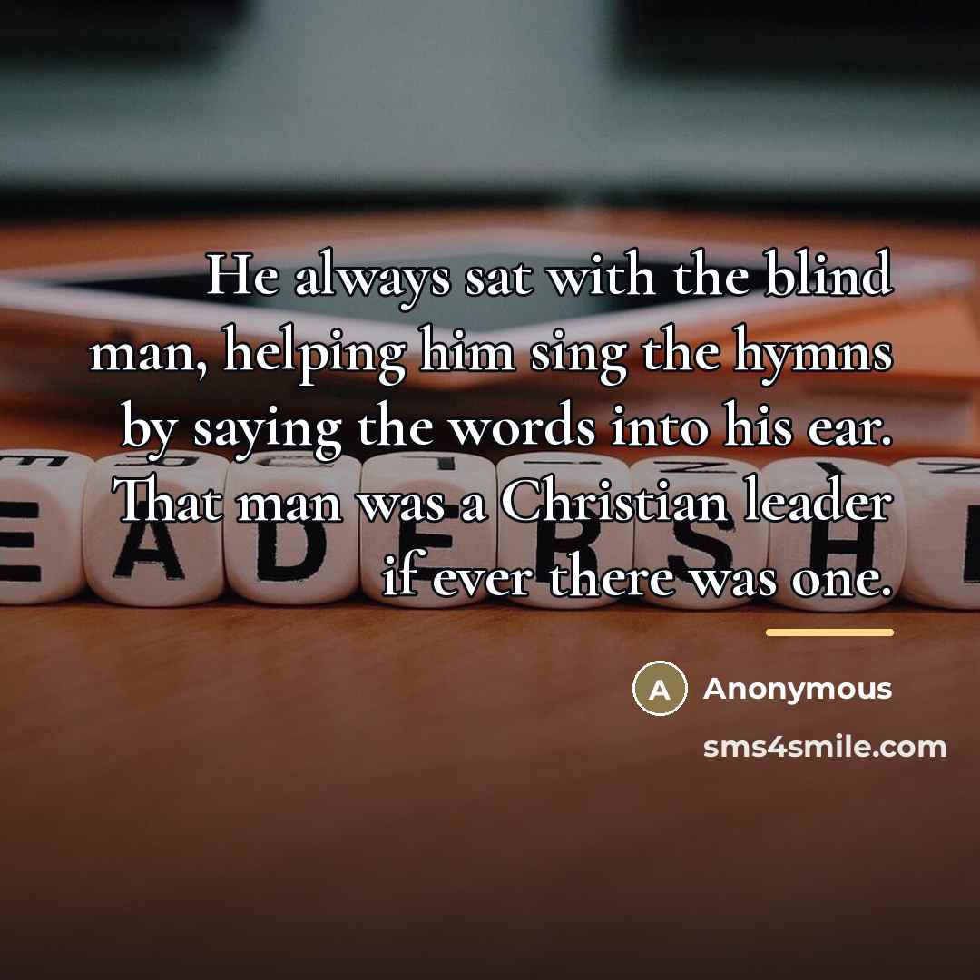 “He always sat with the blind man, helping him sing…” quote by Anonymous