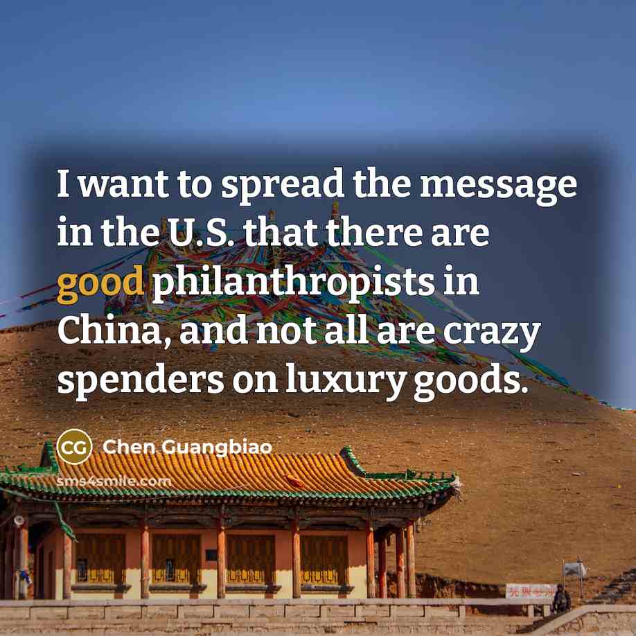 “I want to spread the message in the U.S. that…” quote by Chen Guangbiao
