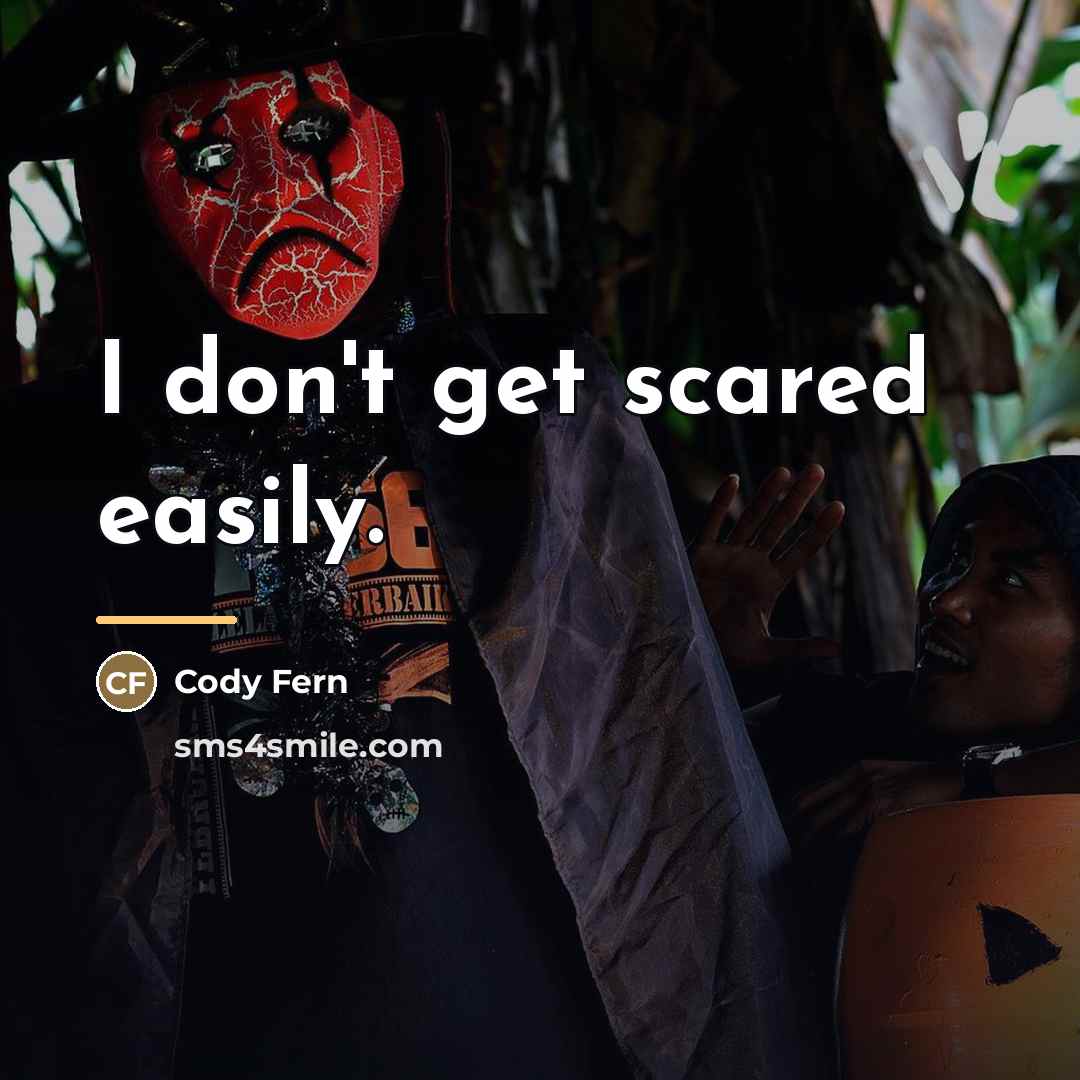 “I don't get scared easily.…” quote by Cody Fern