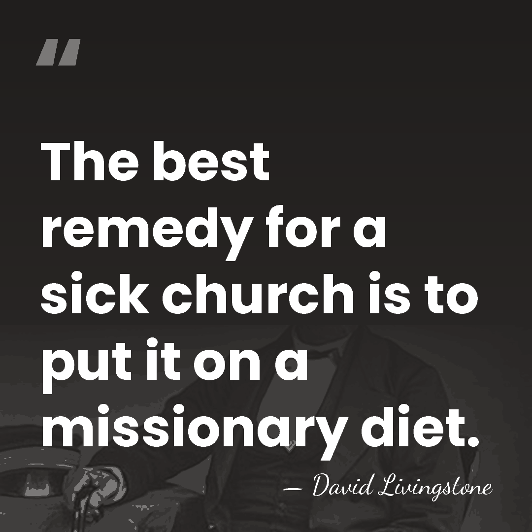 The best remedy for a sick church is to put it on&hellip; - David Livingstone