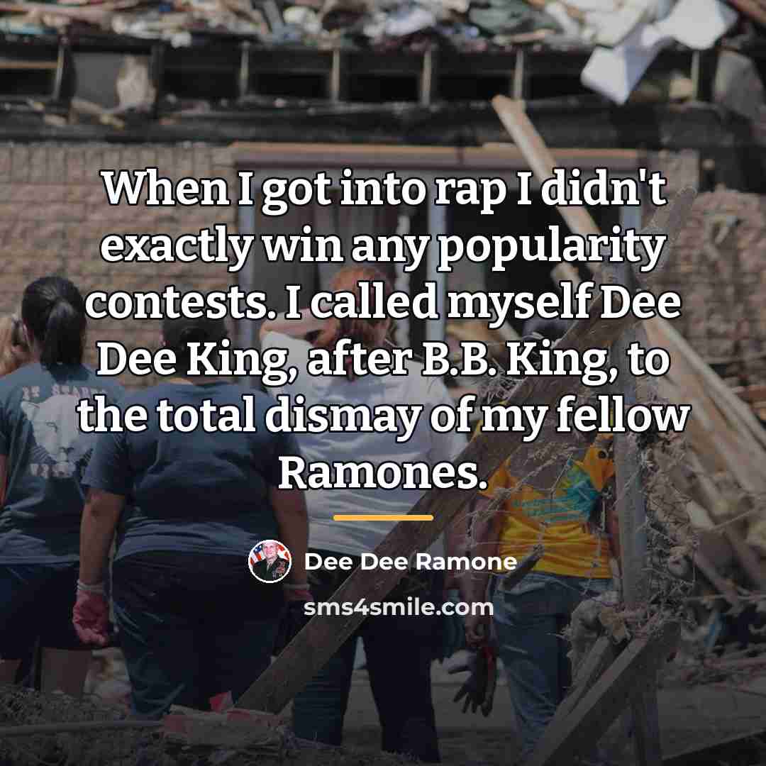 “When I got into rap I didn't exactly win any…” quote by Dee Dee Ramone