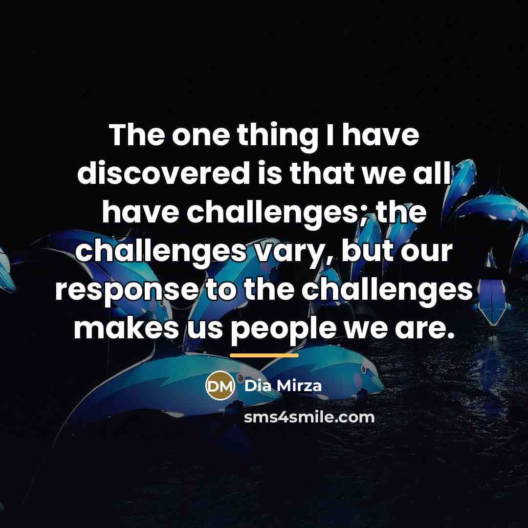 “The one thing I have discovered is that we all…” quote by Dia Mirza
