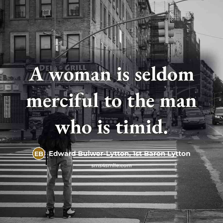 “A woman is seldom merciful to the man who is…” quote by Edward Bulwer-Lytton, 1st Baron Lytton