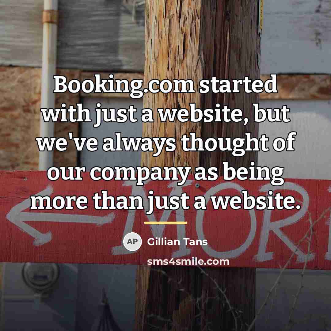“Booking.com started with just a website, but we've always thought…” quote by Gillian Tans