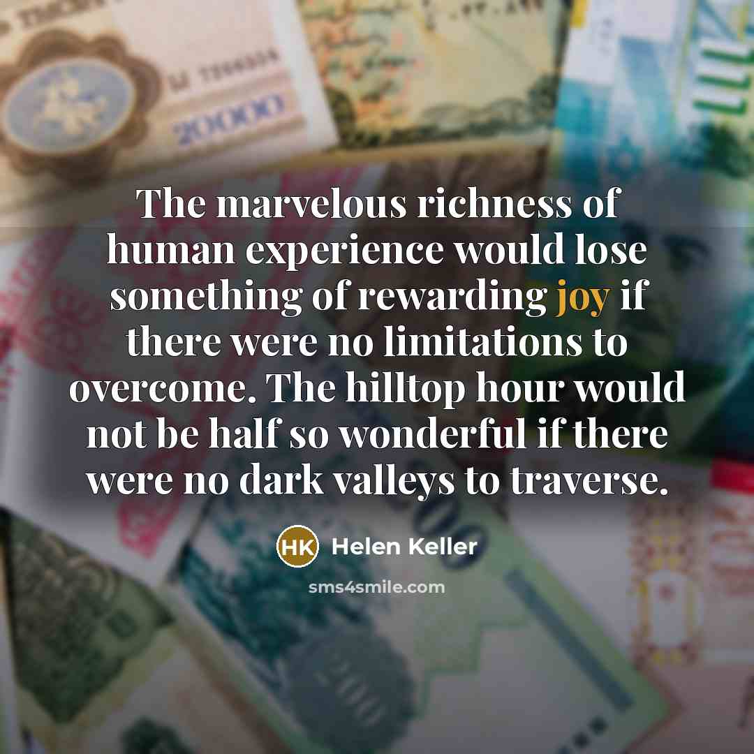 “The marvelous richness of human experience would lose something of…” quote by Helen Keller