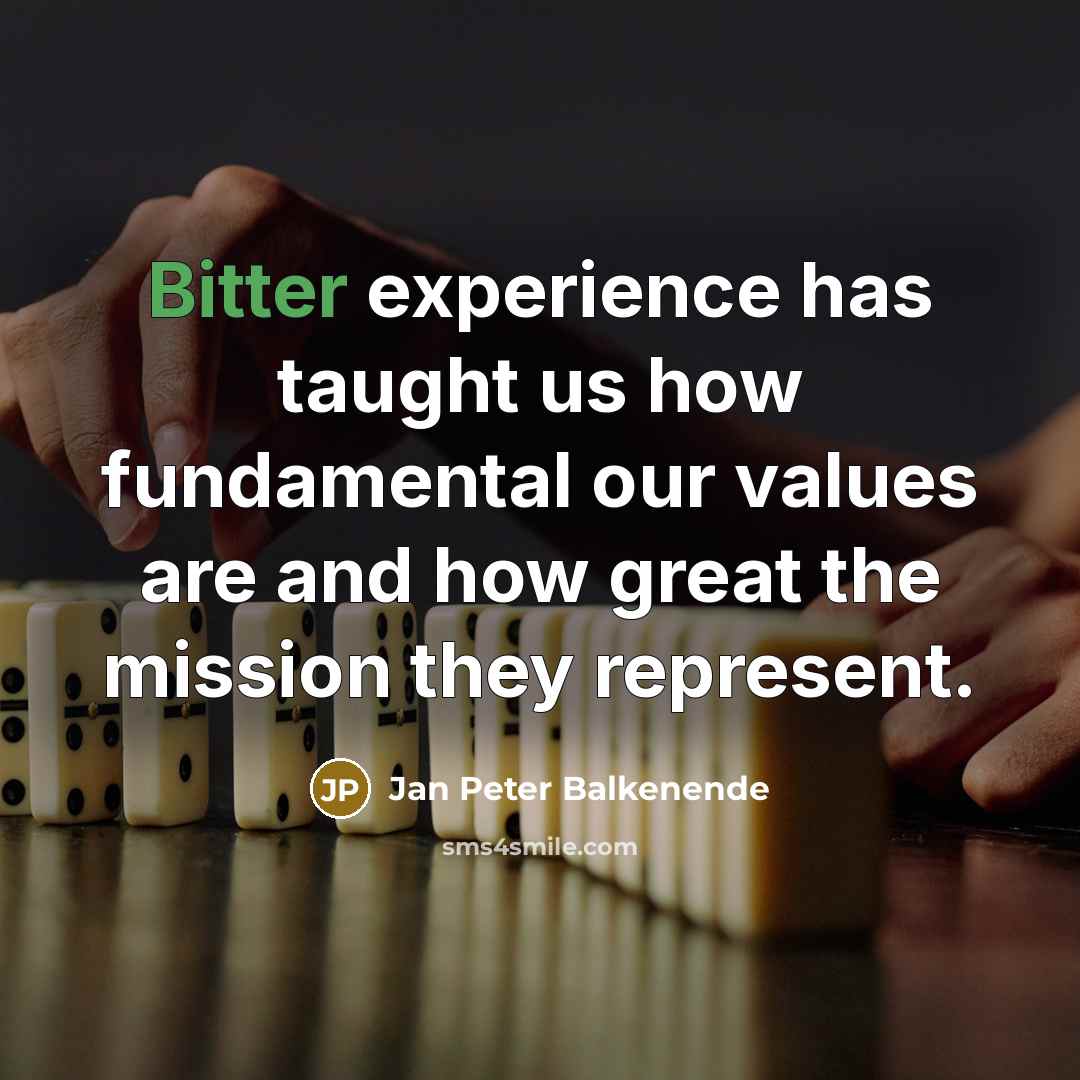 “Bitter experience has taught us how fundamental our values are…” quote by Jan Peter Balkenende