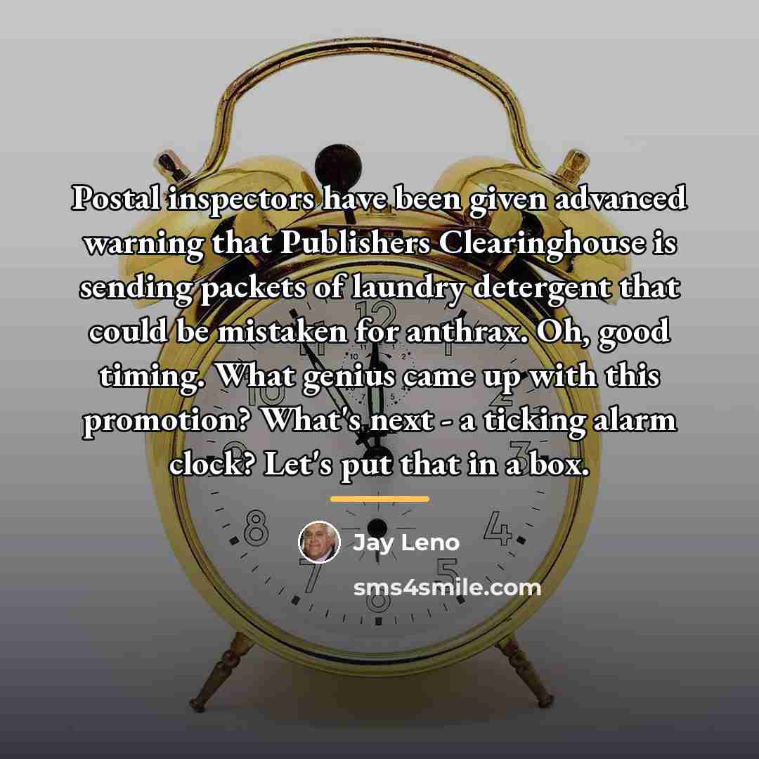 “Postal inspectors have been given advanced warning that Publishers Clearinghouse…” quote by Jay Leno
