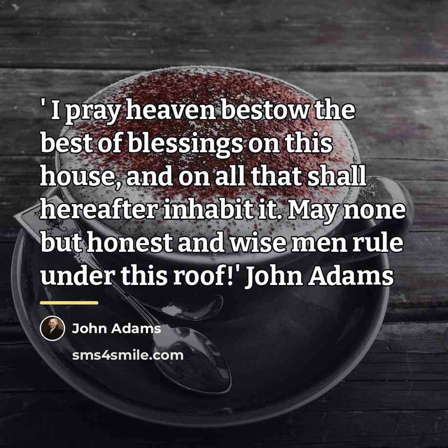 “' I pray heaven bestow the best of blessings on…” quote by John Adams