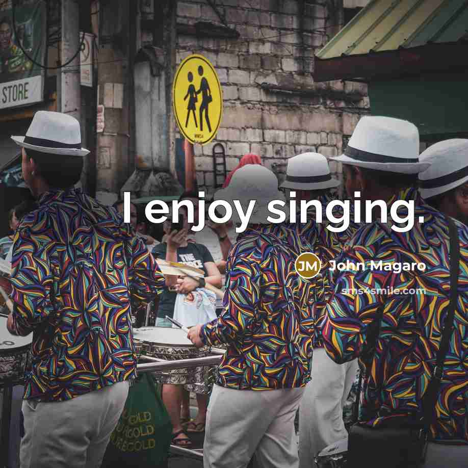 “I enjoy singing.…” quote by John Magaro