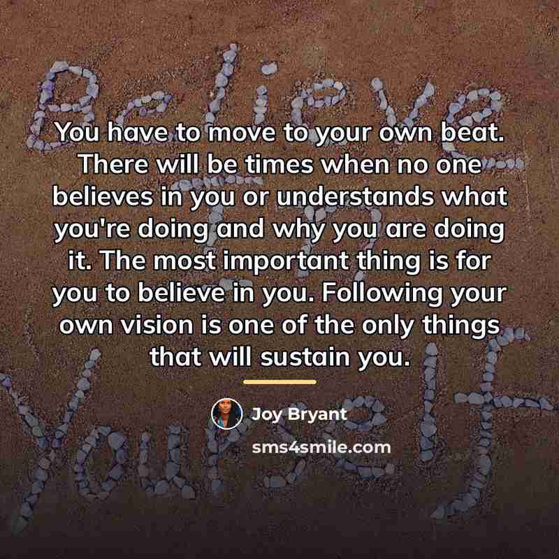 “You have to move to your own beat. There will…” quote by Joy Bryant
