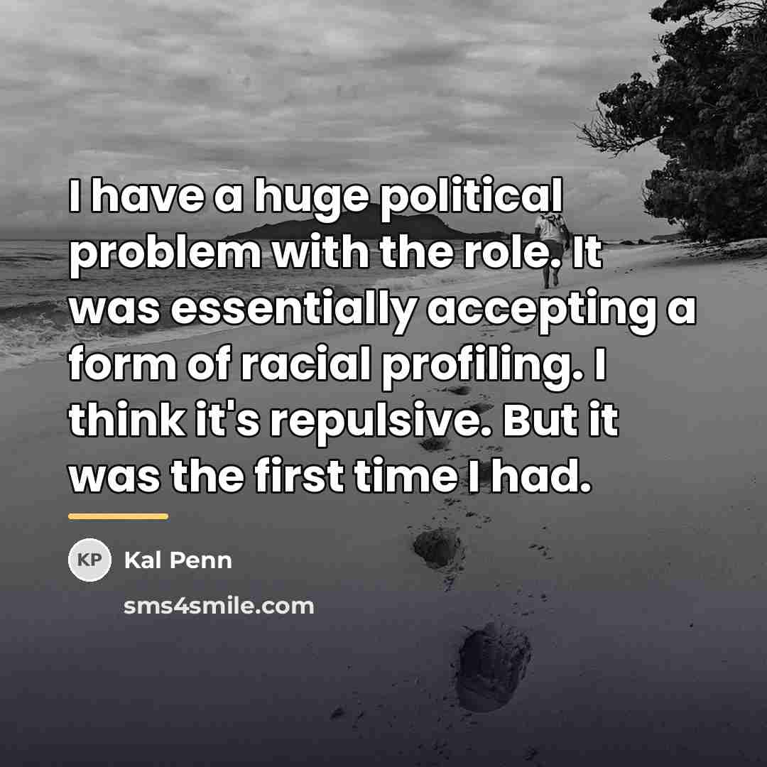 “I have a huge political problem with the role. It…” quote by Kal Penn