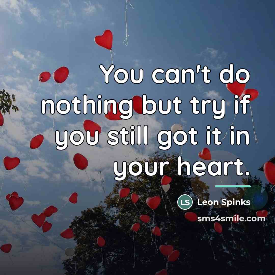 “You can't do nothing but try if you still got…” quote by Leon Spinks