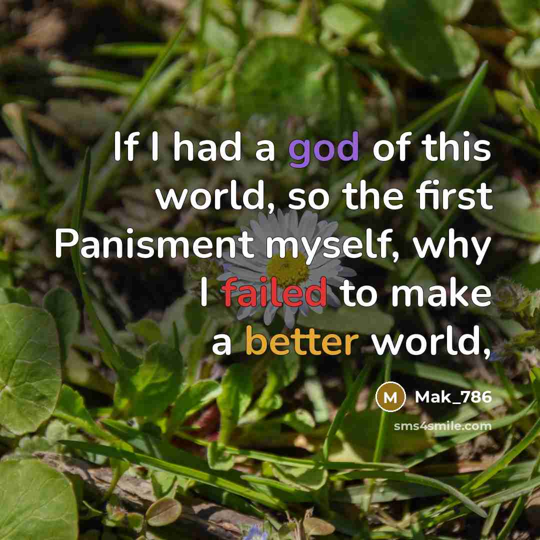 “If I had a god of this world, so the…” quote by Mak_786