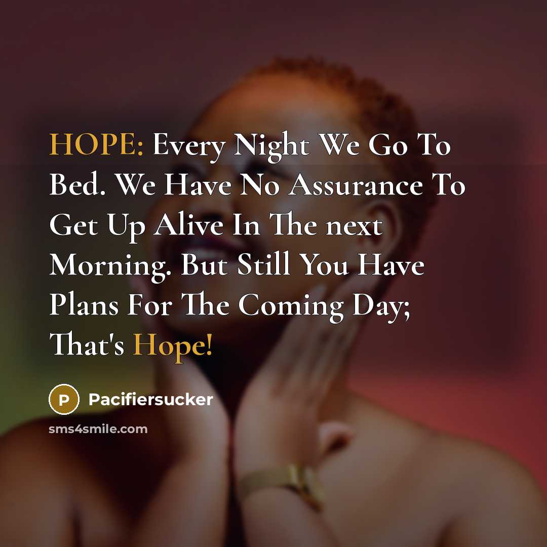 “HOPE: Every Night We Go To Bed. We Have No…” quote by Pacifiersucker