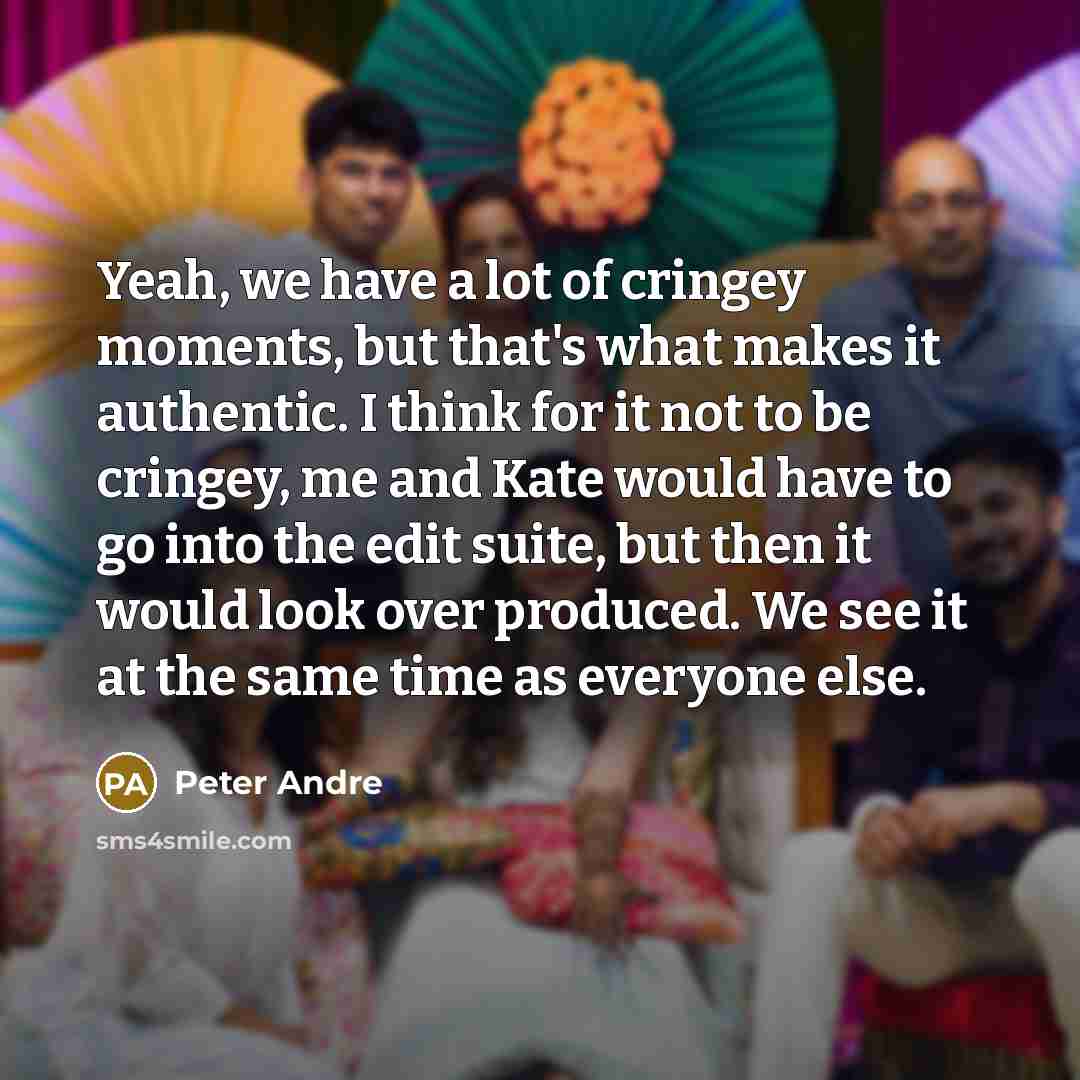 “Yeah, we have a lot of cringey moments, but that's…” quote by Peter Andre