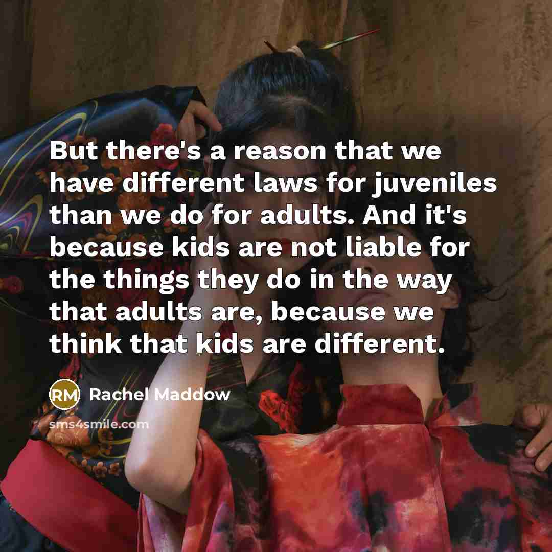 “But there's a reason that we have different laws for…” quote by Rachel Maddow
