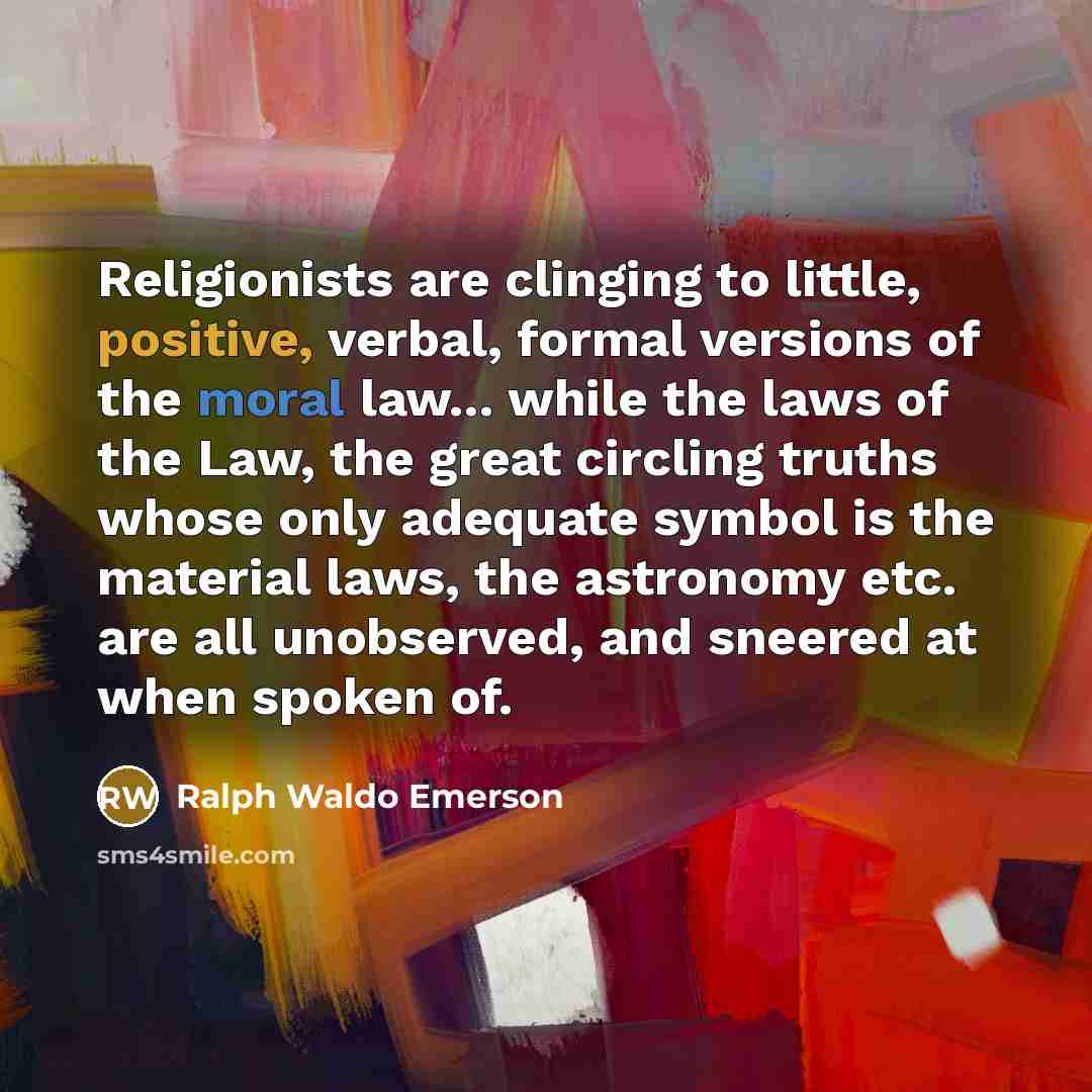 “Religionists are clinging to little, positive, verbal, formal versions of…” quote by Ralph Waldo Emerson