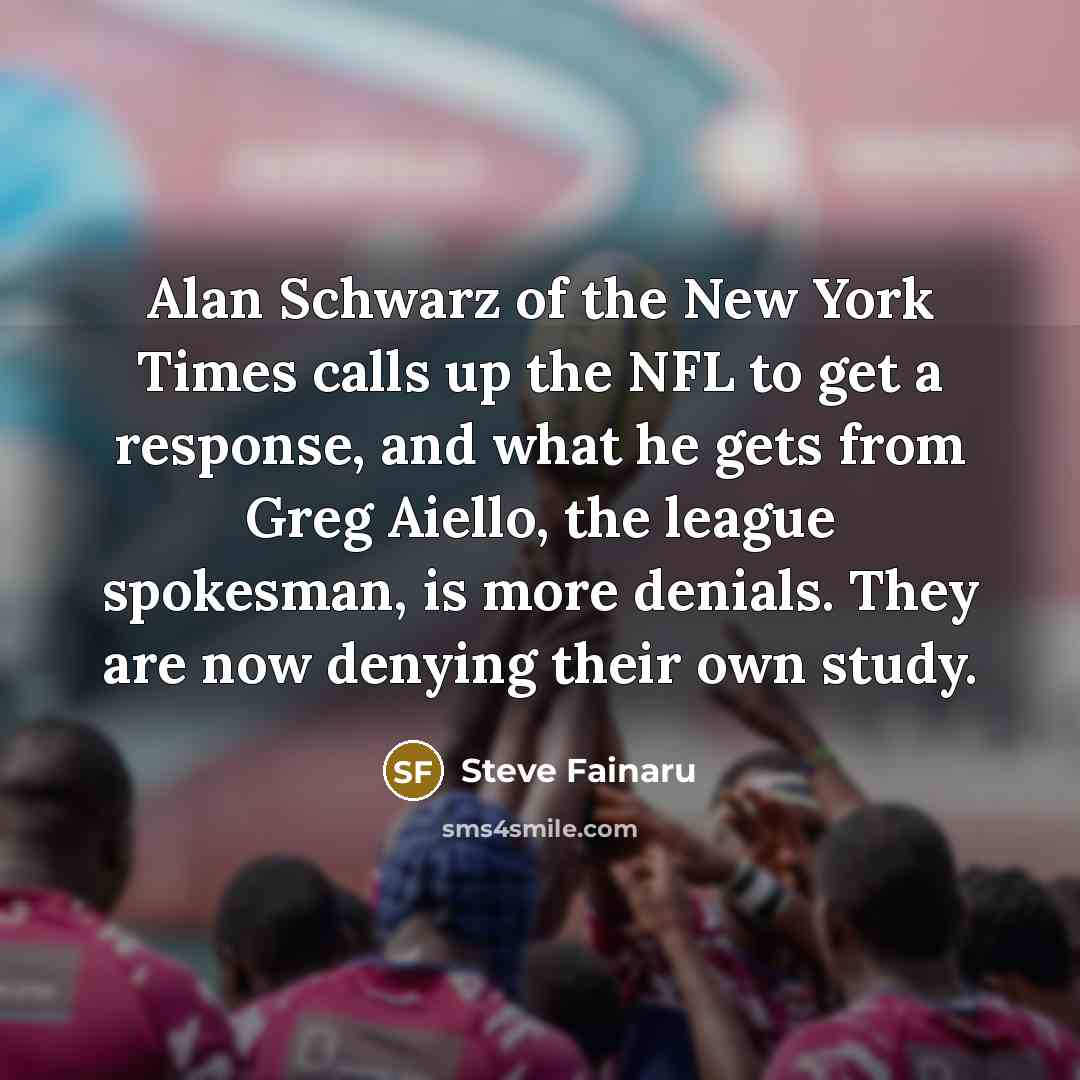 “Alan Schwarz of the New York Times calls up the…” quote by Steve Fainaru
