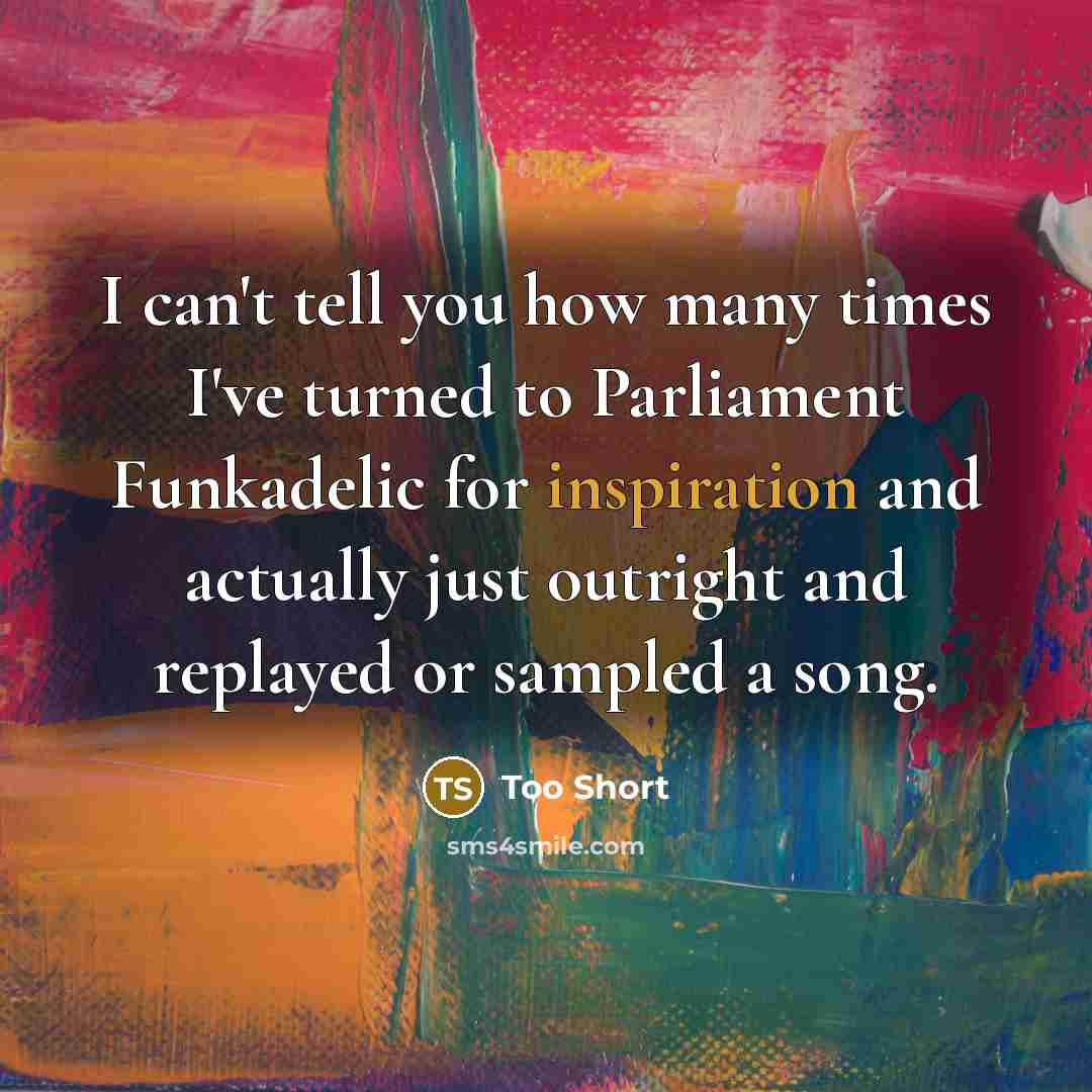 “I can't tell you how many times I've turned to…” quote by Too Short