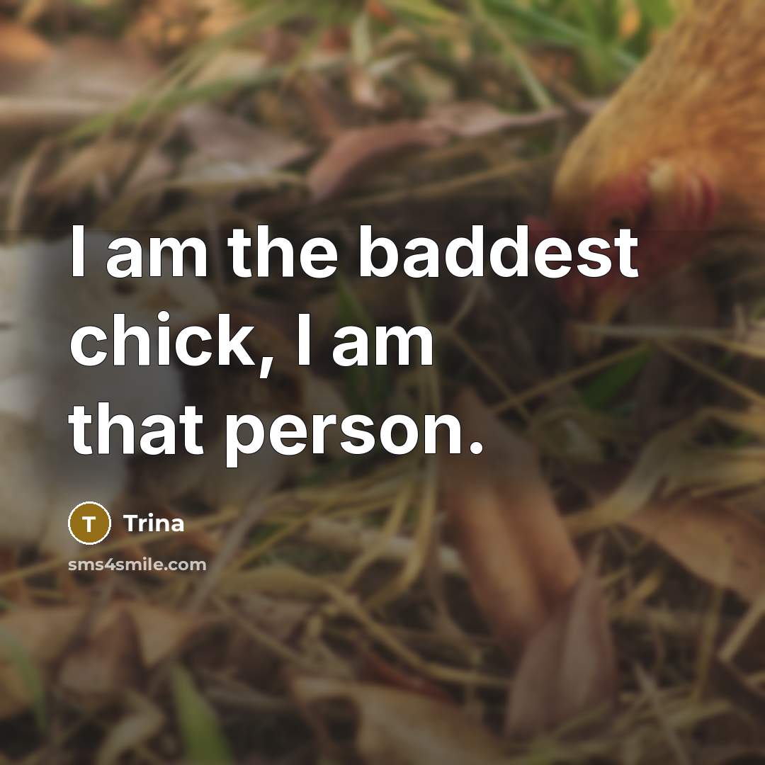 “I am the baddest chick, I am that person.…” quote by Trina
