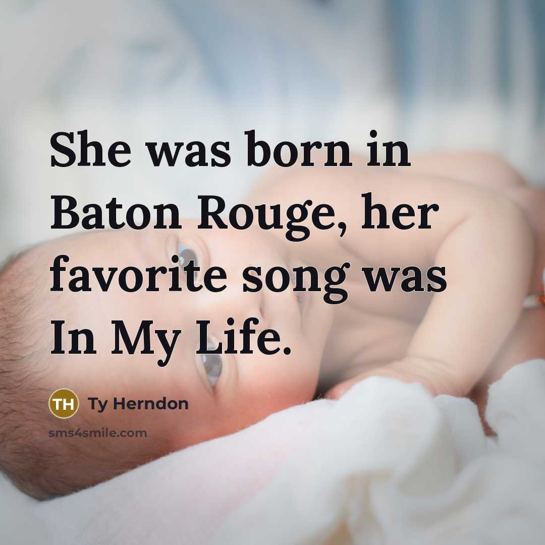 “She was born in Baton Rouge, her favorite song was…” quote by Ty Herndon