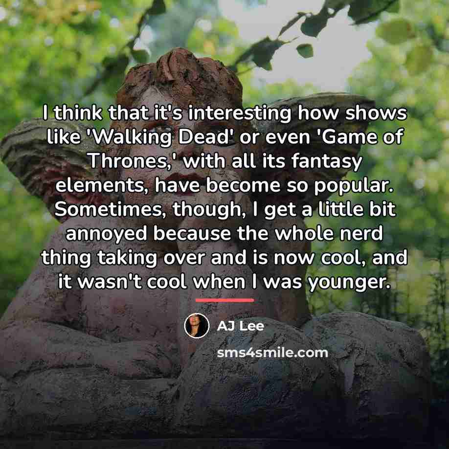 “I think that it's interesting how shows like 'Walking Dead'…” quote by AJ Lee