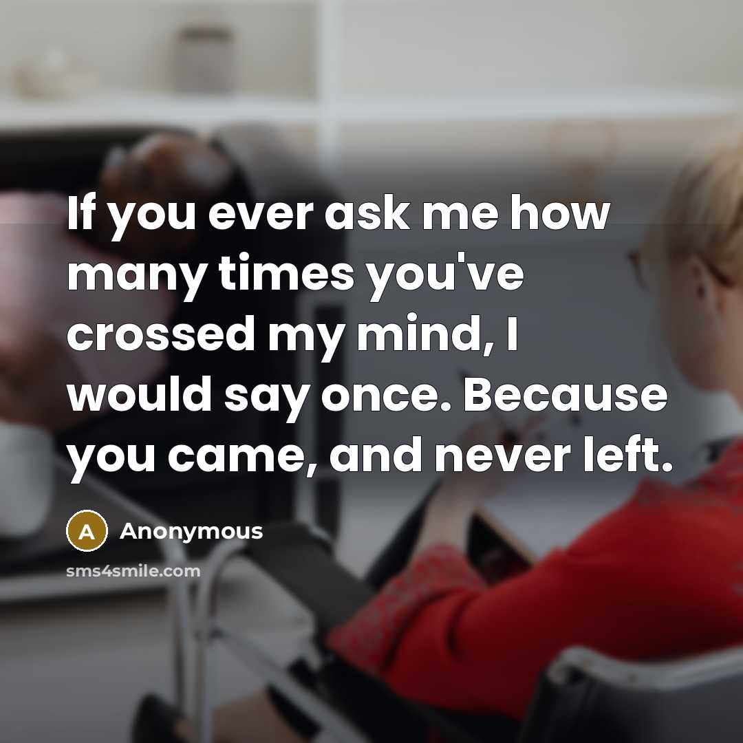 “If you ever ask me how many times you've crossed…” quote by Anonymous