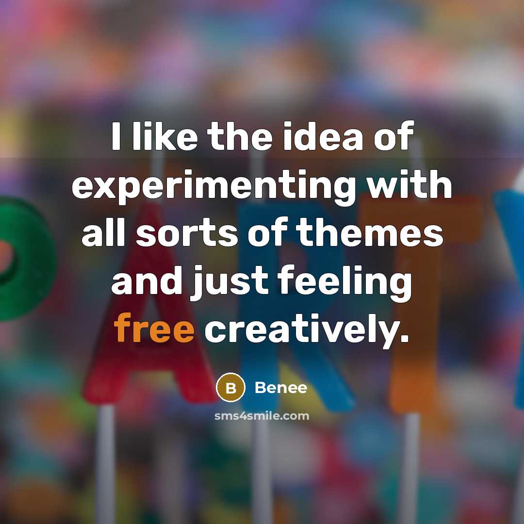 “I like the idea of experimenting with all sorts of…” quote by Benee