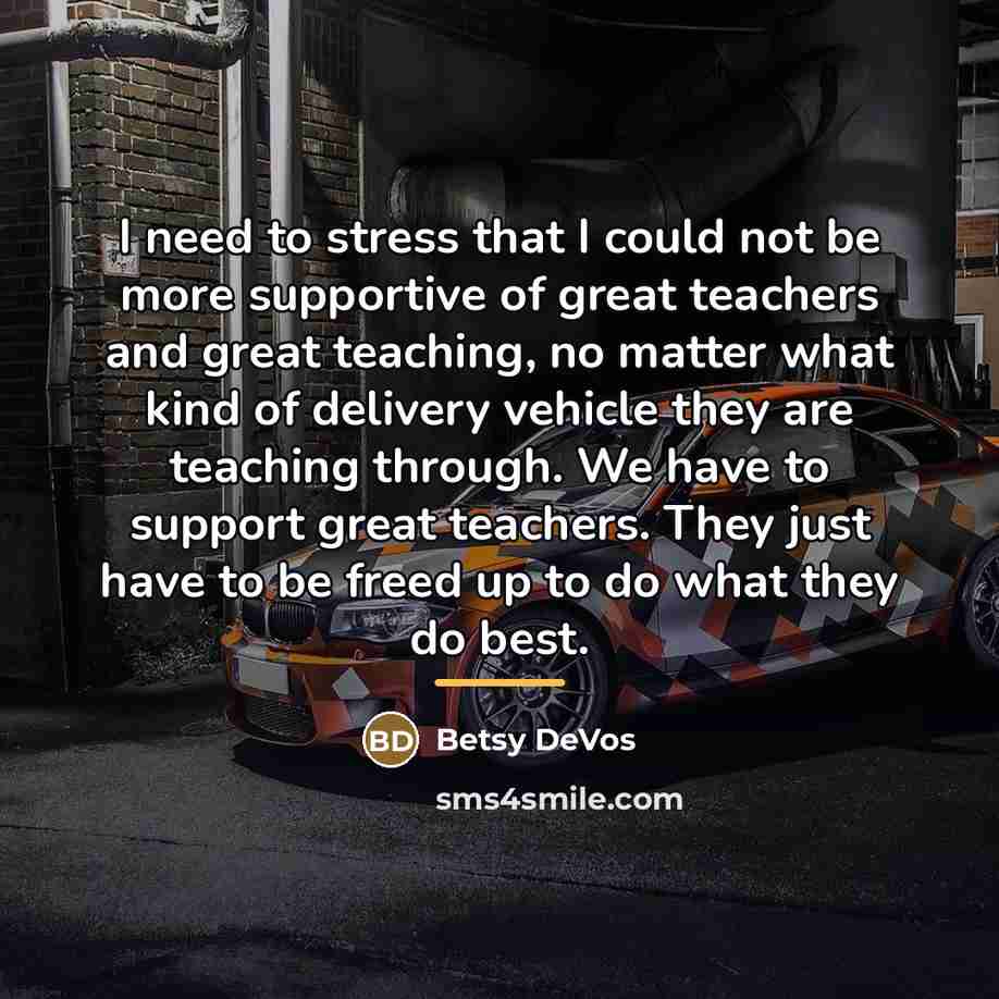 “I need to stress that I could not be more…” quote by Betsy DeVos