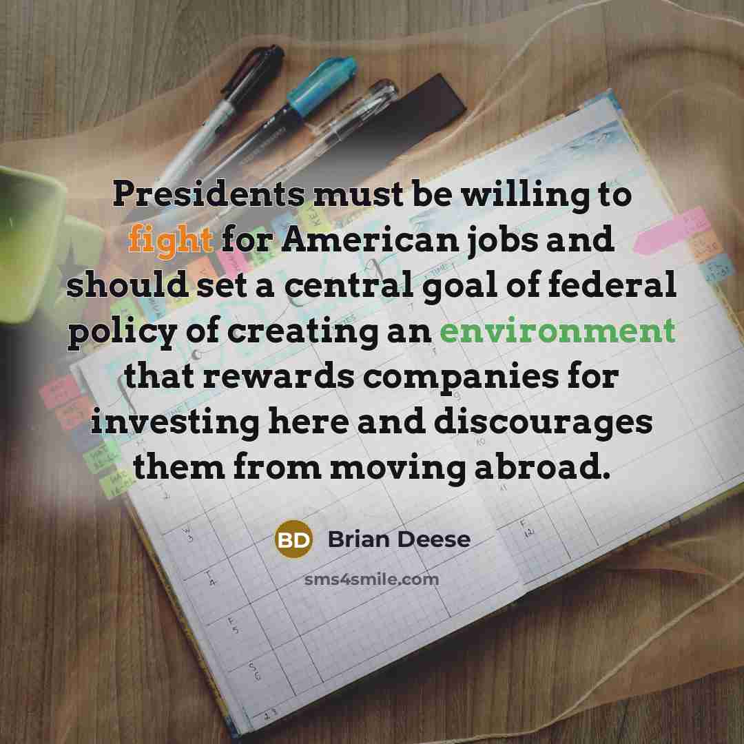 “Presidents must be willing to fight for American jobs and…” quote by Brian Deese