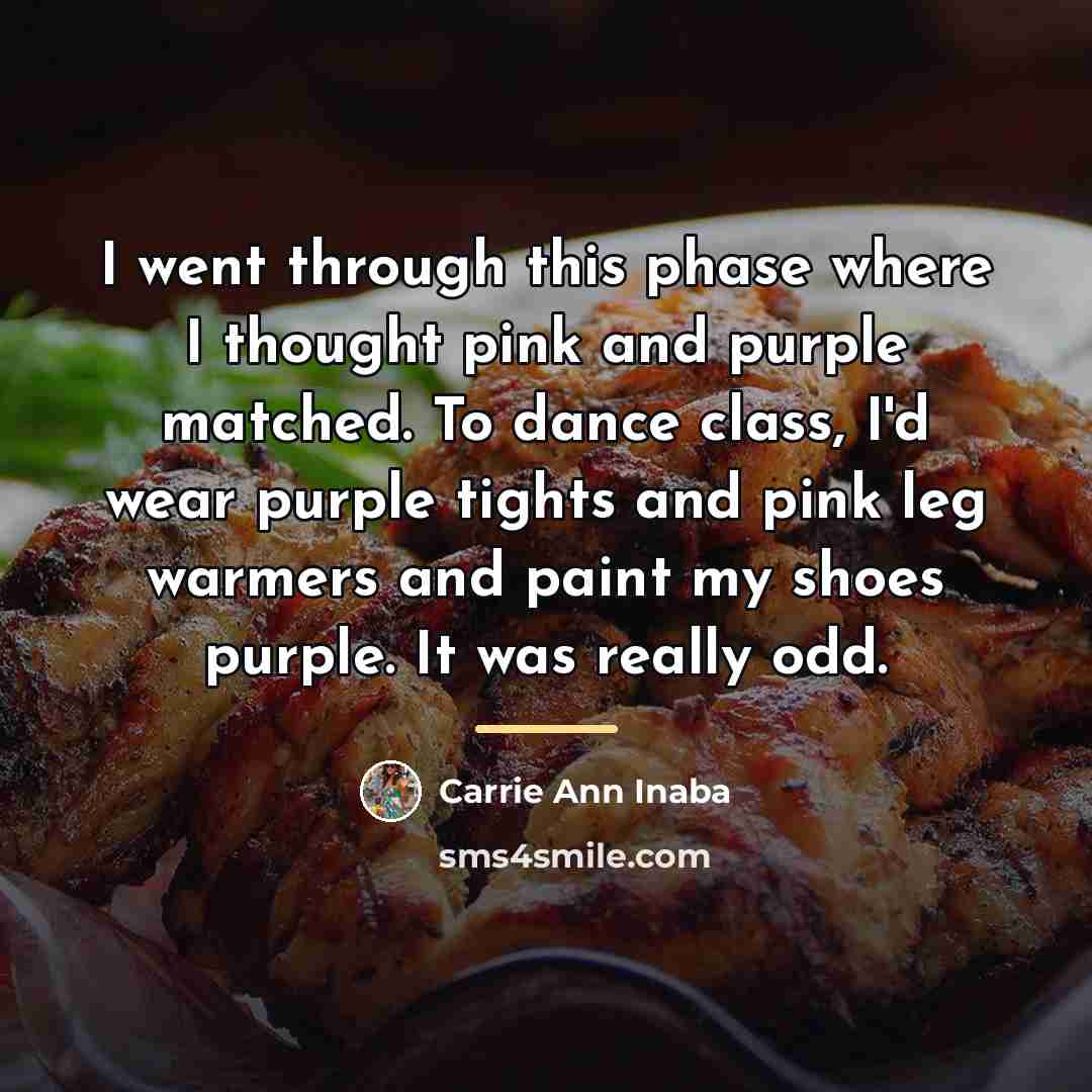 “I went through this phase where I thought pink and…” quote by Carrie Ann Inaba