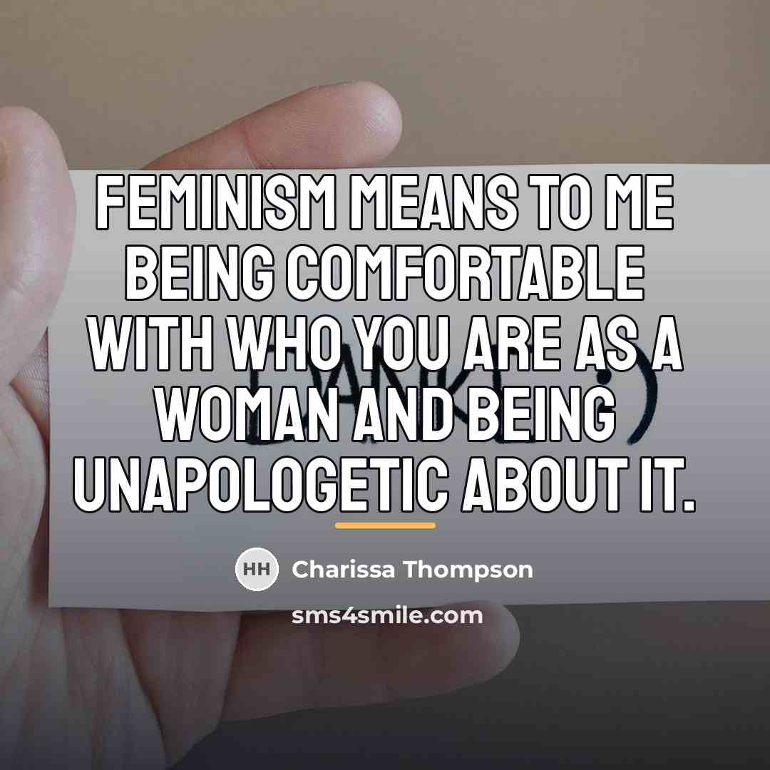 “Feminism means to me being comfortable with who you are…” quote by Charissa Thompson