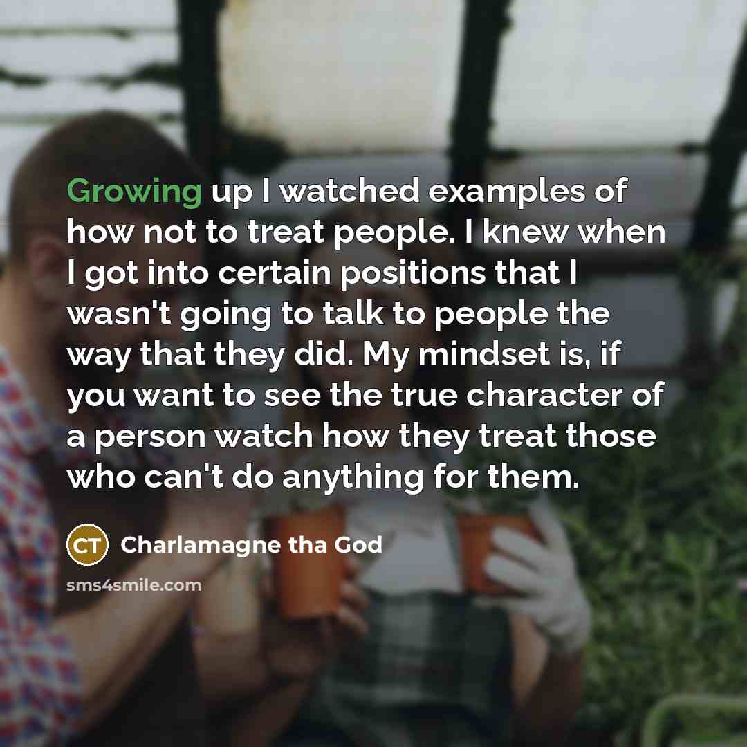 “Growing up I watched examples of how not to treat…” quote by Charlamagne Tha God
