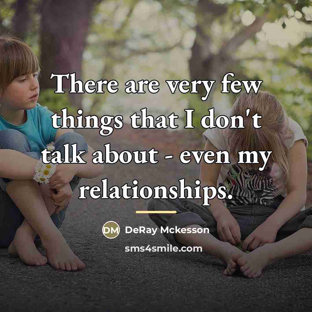 “There are very few things that I don't talk about…” quote by DeRay Mckesson